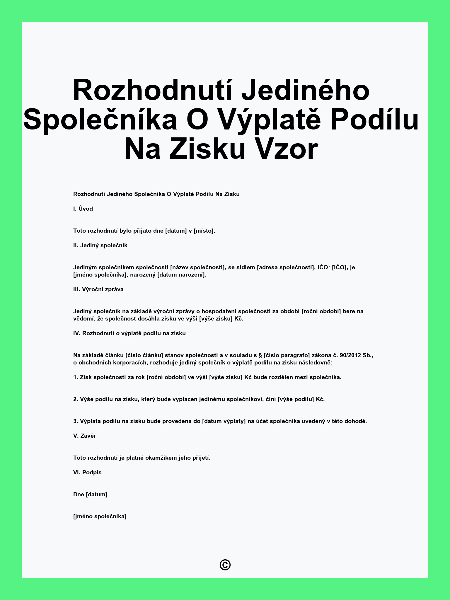 Rozhodnutí Jediného Společníka O Výplatě Podílu Na Zisku Vzor